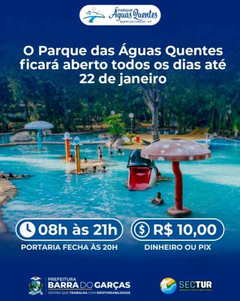 Em Barra do Garças, Parque Águas Quentes funcionará todos os dias até o dia  22 de janeiro - Prefeitura Municipal de Capa do Site